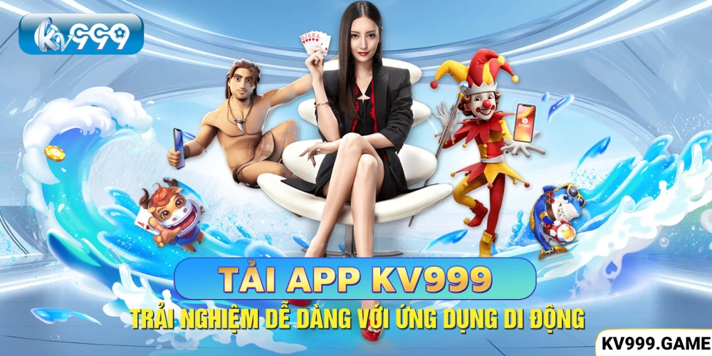 Hướng dẫn tải App KV999 trên iOS và Android